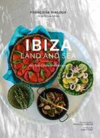 Ibiza, Land and Sea : 100 Sun-drenched Recipes -- Paperback / softback