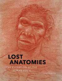 Lost Anatomies : The Evolution of the Human Form