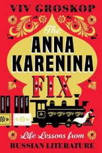 The Anna Karenina Fix : Life Lessons from Russian Literature （Reprint）