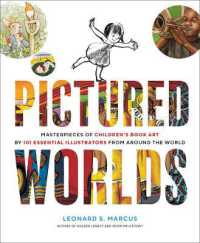 Pictured Worlds : Masterpieces of Children's Book Art by 101 Essential Illustrators from around the World