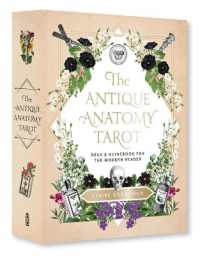 The Antique Anatomy Tarot Kit : Deck and Guidebook for the Modern Reader （BOX TCR CR）