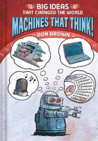 Machines That Think! : Big Ideas That Changed the World #2 (Big Ideas That Changed the World)