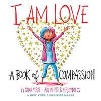 I Am Love : A Book of Compassion (I Am Books) （Board Book）