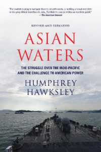 Asian Waters : The Struggle over the Indo-Pacific and the Challenge to American Power