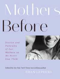 Mothers before : Stories and Portraits of Our Mothers as We Never Saw Them