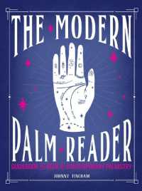 The Modern Palm Reader : Guidebook and Deck for Contemporary Palmistry （PAP/CRDS）