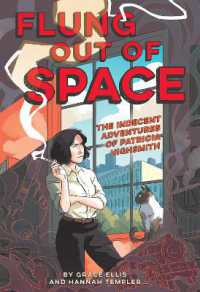 Flung Out of Space : Inspired by the Indecent Adventures of Patricia Highsmith