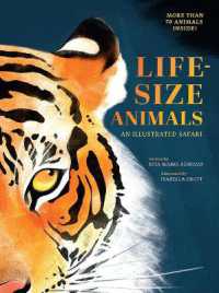 Life-Size Animals : An Illustrated Safari （ILL）