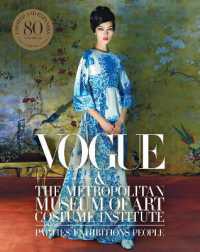 Vogue and the Metropolitan Museum of Art Costume Institute : Updated Edition