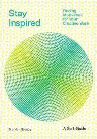 Stay Inspired: Cultivating Curiosity and Growing Your Ideas (A Self-Guide) : Finding Motivation for Your Creative Work