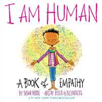I Am Human : A Book of Empathy (I Am Books) （Board Book）