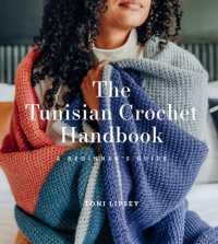 The Tunisian Crochet Handbook : A Beginner's Guide