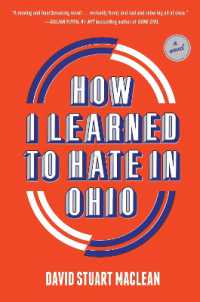 How I Learned to Hate in Ohio: A Novel : A Novel