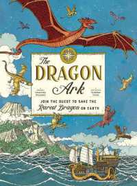 The Dragon Ark : Join the Quest to Save the Rarest Dragon on Earth