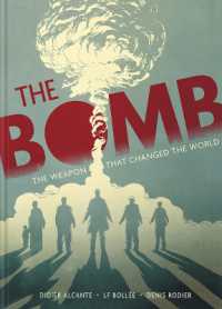 The Bomb : The Weapon That Changed the World