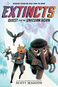 The Extincts: Quest for the Unicorn Horn (The Extincts #1) (The Extincts)