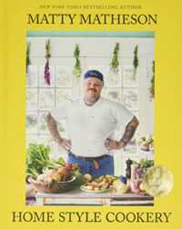 Matty Matheson Home Style Cookery -- Hardback