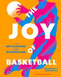 The Joy of Basketball : An Encyclopedia of the Modern Game