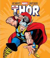 The Mighty Thor: My Mighty Marvel First Book (A Mighty Marvel First Book) （Board Book）