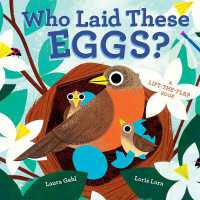 Who Laid These Eggs? : A Lift-the-Flap Book (An Animal Traces Book) （Board Book）