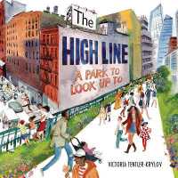 The High Line : A Park to Look Up to