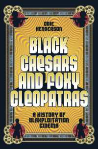 Black Caesars and Foxy Cleopatras : A History of Blaxploitation Cinema