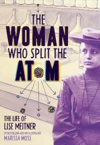 The Woman Who Split the Atom: the Life of Lise Meitner