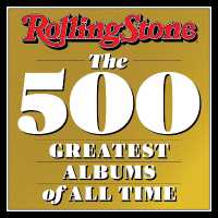 Rolling Stone : The 500 Greatest Albums of All Time