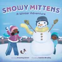 Snowy Mittens: A Winter Adventure (A Let's Play Outside! Book) (Let's Play Outside!)