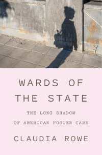 Wards of the State : The Long Shadow of American Foster Care