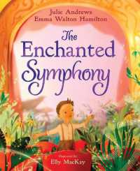 The Enchanted Symphony : A Picture Book