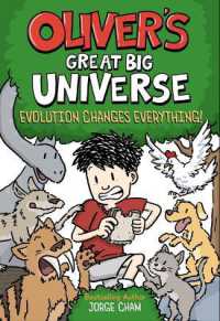 Oliver's Great Big Universe #3: Evolution Changes Everything! (Oliver's Great Big Universe)