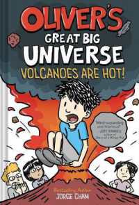 Oliver's Great Big Universe #2: Volcanoes Are Hot! (Oliver's Great Big Universe)