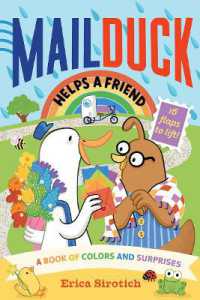 Mail Duck Helps a Friend (A Mail Duck Special Delivery) : A Book of Colors and Surprises (A Mail Duck Special Delivery) （Board Book）