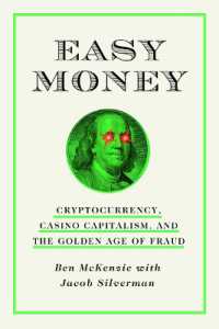 Easy Money : Cryptocurrency, Casino Capitalism, and the Golden Age of Fraud