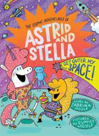 Get Outer My Space! (The Cosmic Adventures of Astrid and Stella Book #3 (A Hello!Lucky Book)) (A Hello!lucky Book)