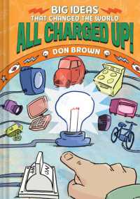 All Charged Up! : Big Ideas That Changed the World #5 (Big Ideas That Changed the World)