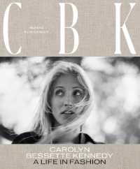 CBK: Carolyn Bessette Kennedy : A Life in Fashion
