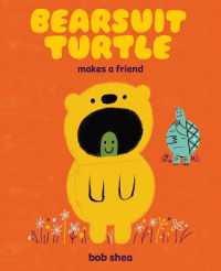 Bearsuit Turtle Makes a Friend : A Picture Book (Bearsuit Turtle)