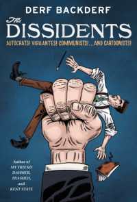 The Dissidents : Autocrats! Vigilantes! Communists! and Cartoonists!