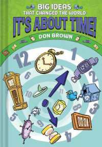 It's about Time! : Big Ideas That Changed the World #6 (A Nonfiction Graphic Novel) (Big Ideas That Changed the World)