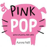 Pink Pop (With 6 Playful Pop-Ups!) : A Board Book (Color Pops) （Board Book）