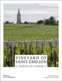 The Wines of Saint-Émilion : A World Heritage Vineyard
