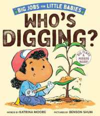 Who's Digging? (Big Jobs for Little Babies) : A Board Book (Big Jobs for Little Babies) （Board Book）