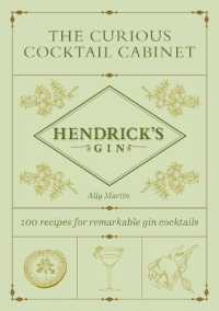 The Curious Cocktail Cabinet : 100 Recipes for Remarkable Gin Cocktails