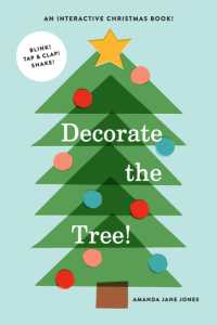 Decorate the Tree : An Interactive Christmas Book (A Let's Decorate Book) （Board Book）