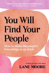 You Will Find Your People : How to Make Meaningful Friendships as an Adult