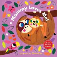 Mommy Loves Me! (a Changing Faces Book) : A Board Book (Changing Faces) （Board Book）