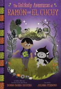 The Unlikely Aventuras of Ramón and El Cucuy : An Illustrated Chapter Book (The Unlikely Aventuras of Ramón and El Cucuy)