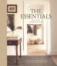 The Essentials: The Art of Interior Design : A Guide to Furnishing, Decorating, and Styling Your Home